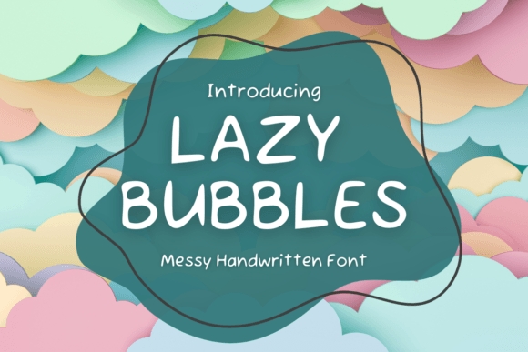 Lazy Bubbles: A Playful Font for Creative Projects