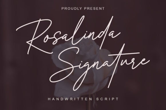 Rosalinda Signature: A Font That Elevates Your Brand