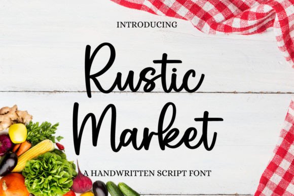 Rustic Market: A Handwritten Font That Builds Brand Warmth